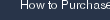 How to Purchase